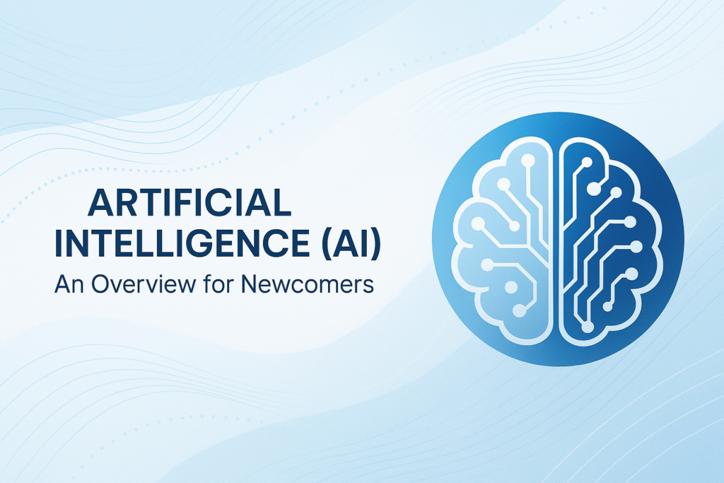 Artificial Intelligence (AI): An Overview for Newcomers